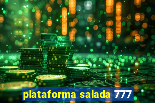 plataforma salada 777