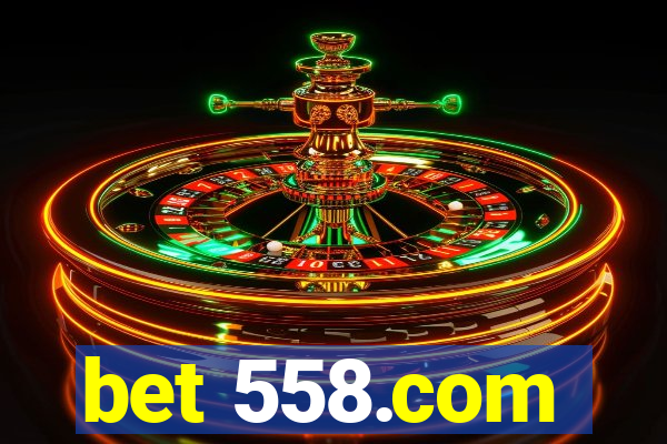 bet 558.com