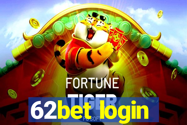 62bet login