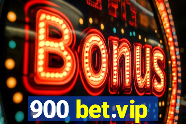 900 bet.vip