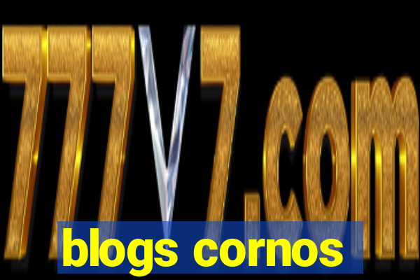 blogs cornos