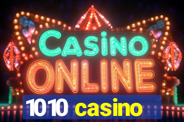 1010 casino