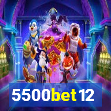 5500bet12