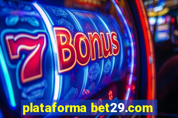 plataforma bet29.com