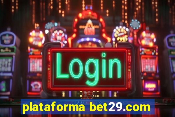 plataforma bet29.com