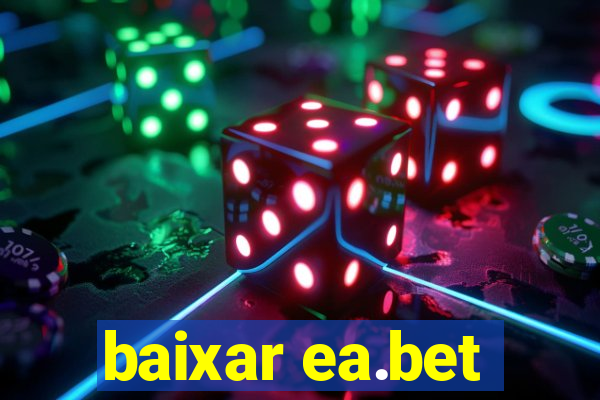 baixar ea.bet