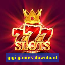 gigi games download