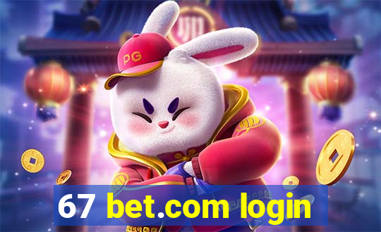 67 bet.com login