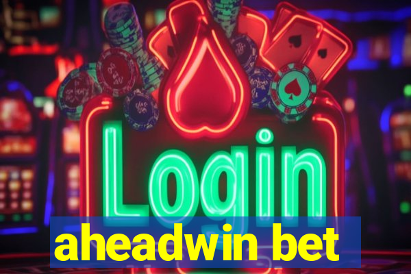 aheadwin bet