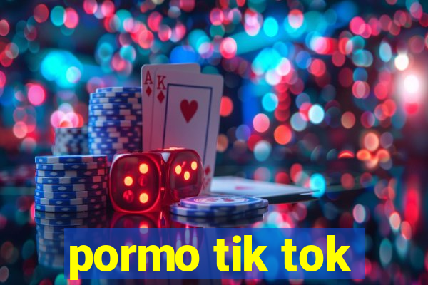 pormo tik tok