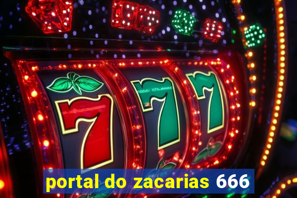 portal do zacarias 666