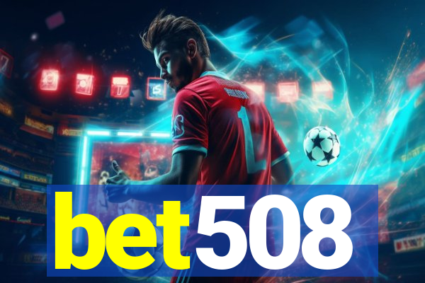 bet508