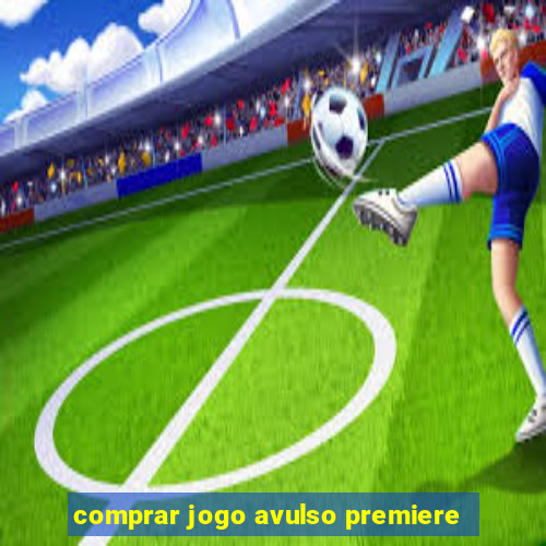 comprar jogo avulso premiere