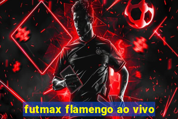 futmax flamengo ao vivo