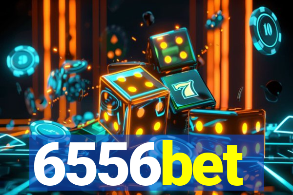 6556bet