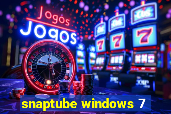 snaptube windows 7