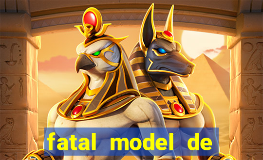 fatal model de barra mansa