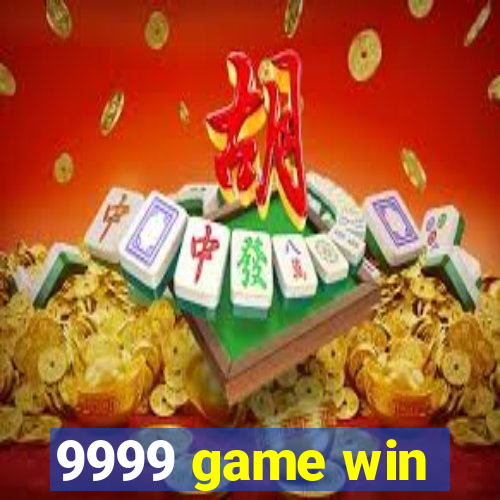 9999 game win