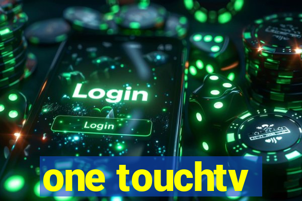 one touchtv