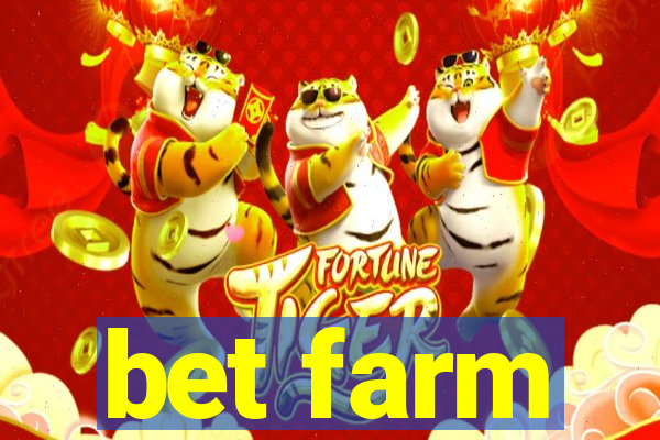 bet farm