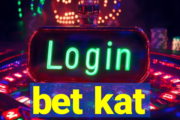 bet kat