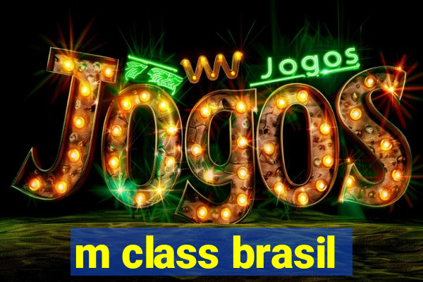 m class brasil