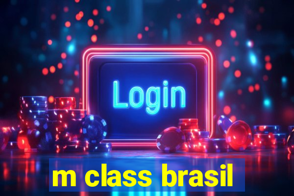 m class brasil