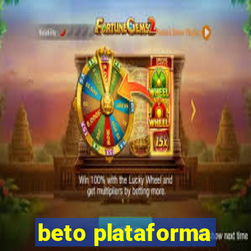 beto plataforma