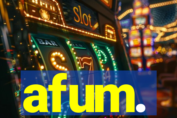 afum.