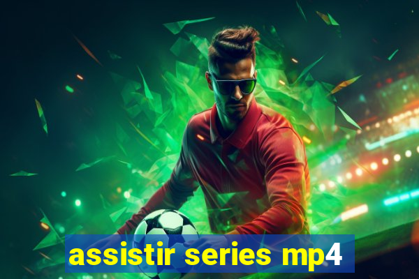 assistir series mp4