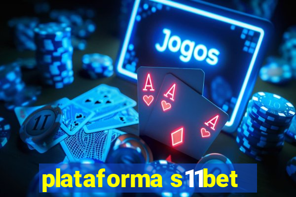 plataforma s11bet