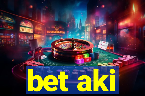 bet aki