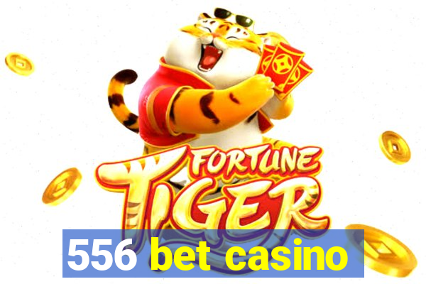 556 bet casino