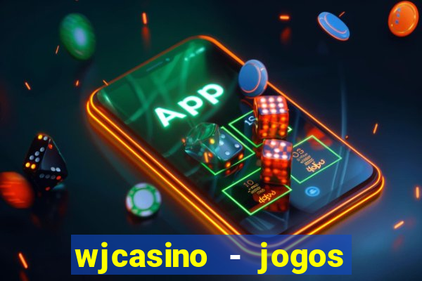 wjcasino - jogos slots premium