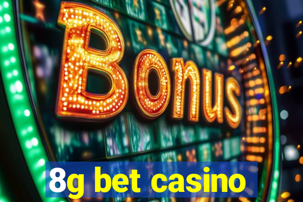 8g bet casino