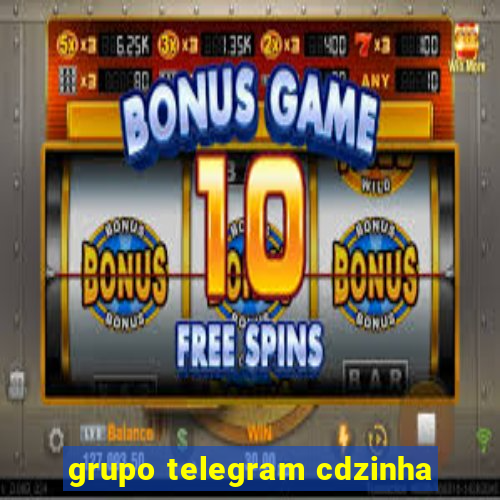 grupo telegram cdzinha