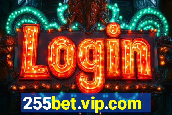 255bet.vip.com