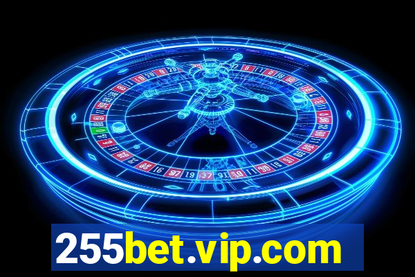 255bet.vip.com