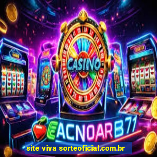 site viva sorteoficial.com.br