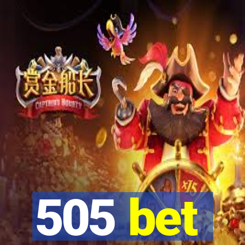 505 bet