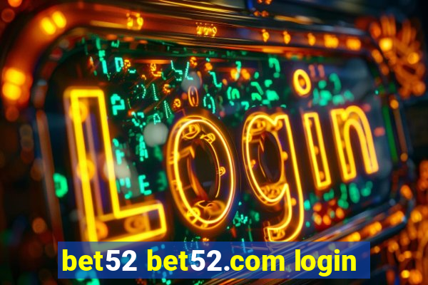 bet52 bet52.com login