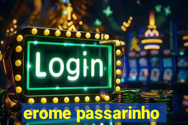 erome passarinho