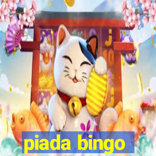 piada bingo