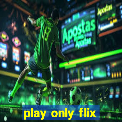 play only flix