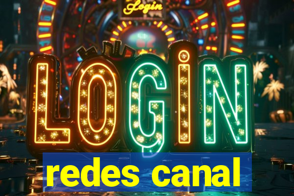 redes canal