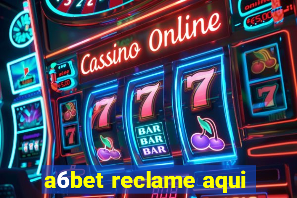 a6bet reclame aqui