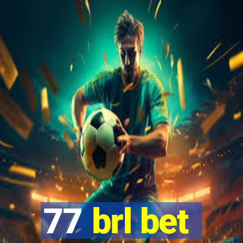 77 brl bet