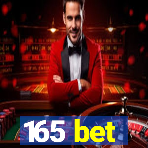 165 bet