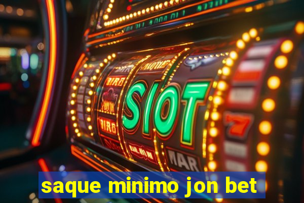 saque minimo jon bet