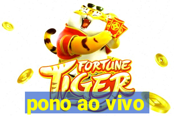 pono ao vivo